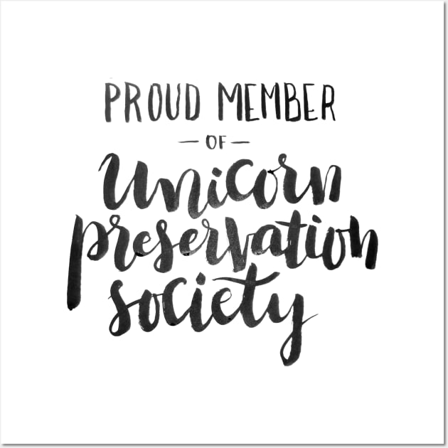 Proud Member of Unicorn Preservation Society Wall Art by Ychty